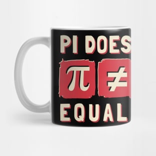 Pi Does Not Equal Pie Mug